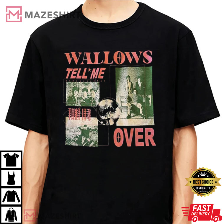 Wallows Tell Me That It’s Over Tour 2022 Best T-Shirt