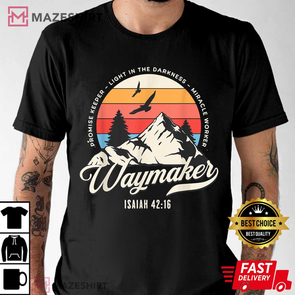 Way Maker Miracle Worker Promise Keeper Gift For Fan T-Shirt