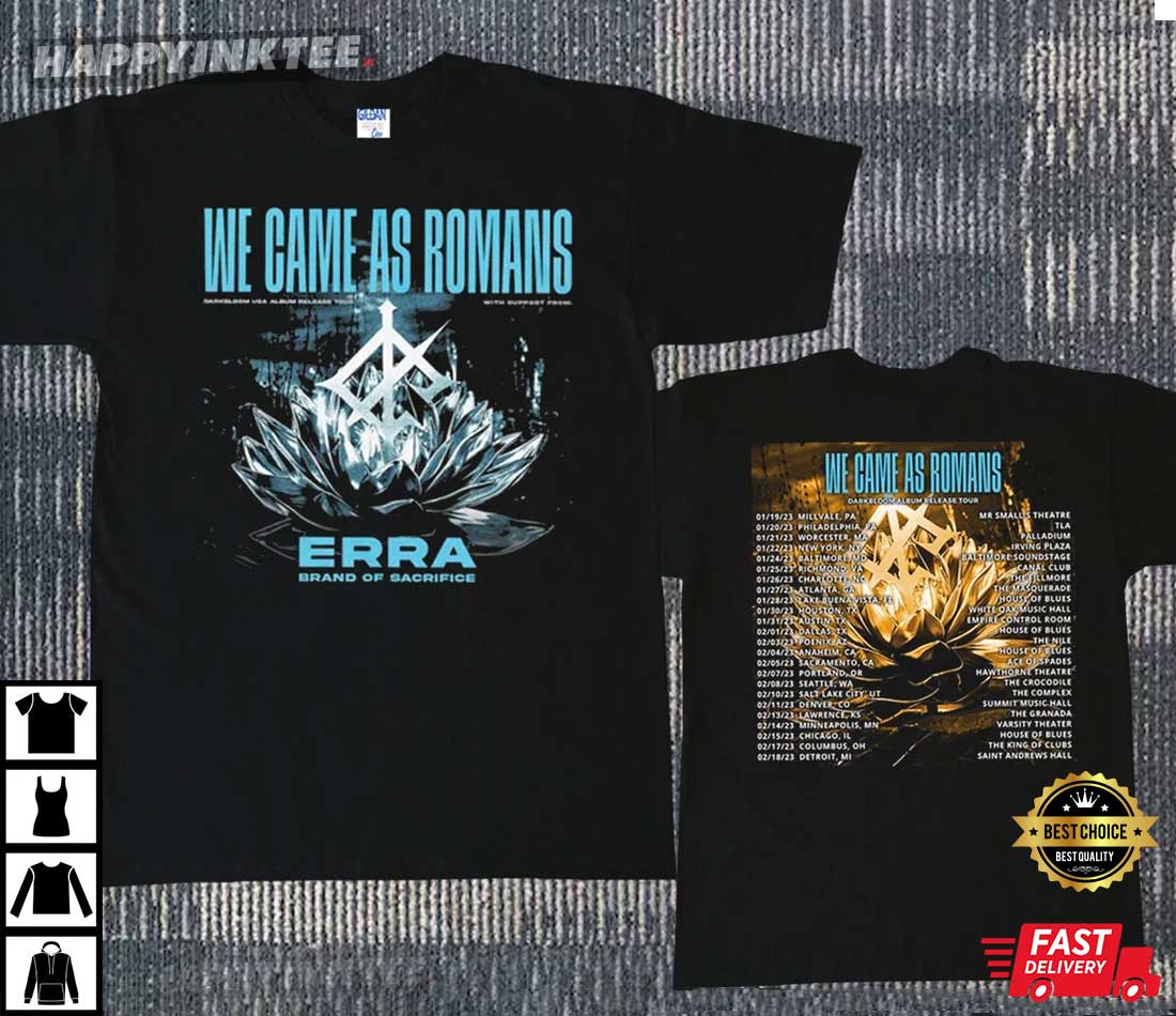 We Came As Romans Darkbloom Tour 2023 T-Shirt - Bring Your Ideas, Thoughts And Imaginations Into Reality Today