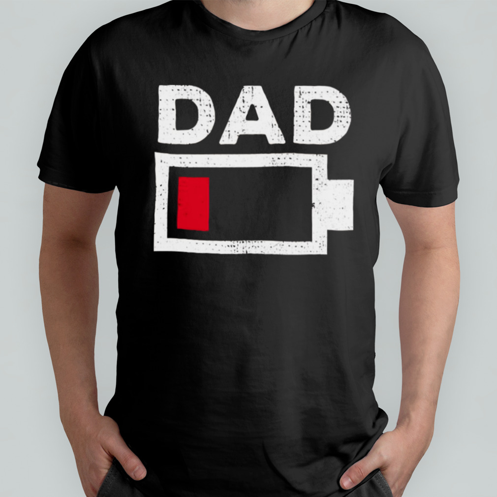 dad low battery shirt