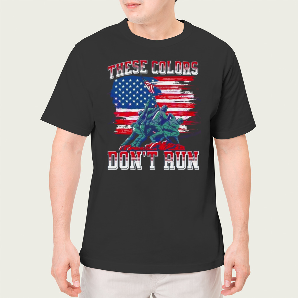 These Colors Don’t Run American Military 2023 Shirt