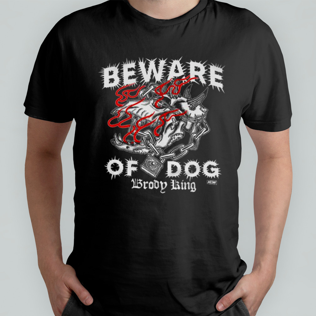 Brody King Beware of Dog Shirts