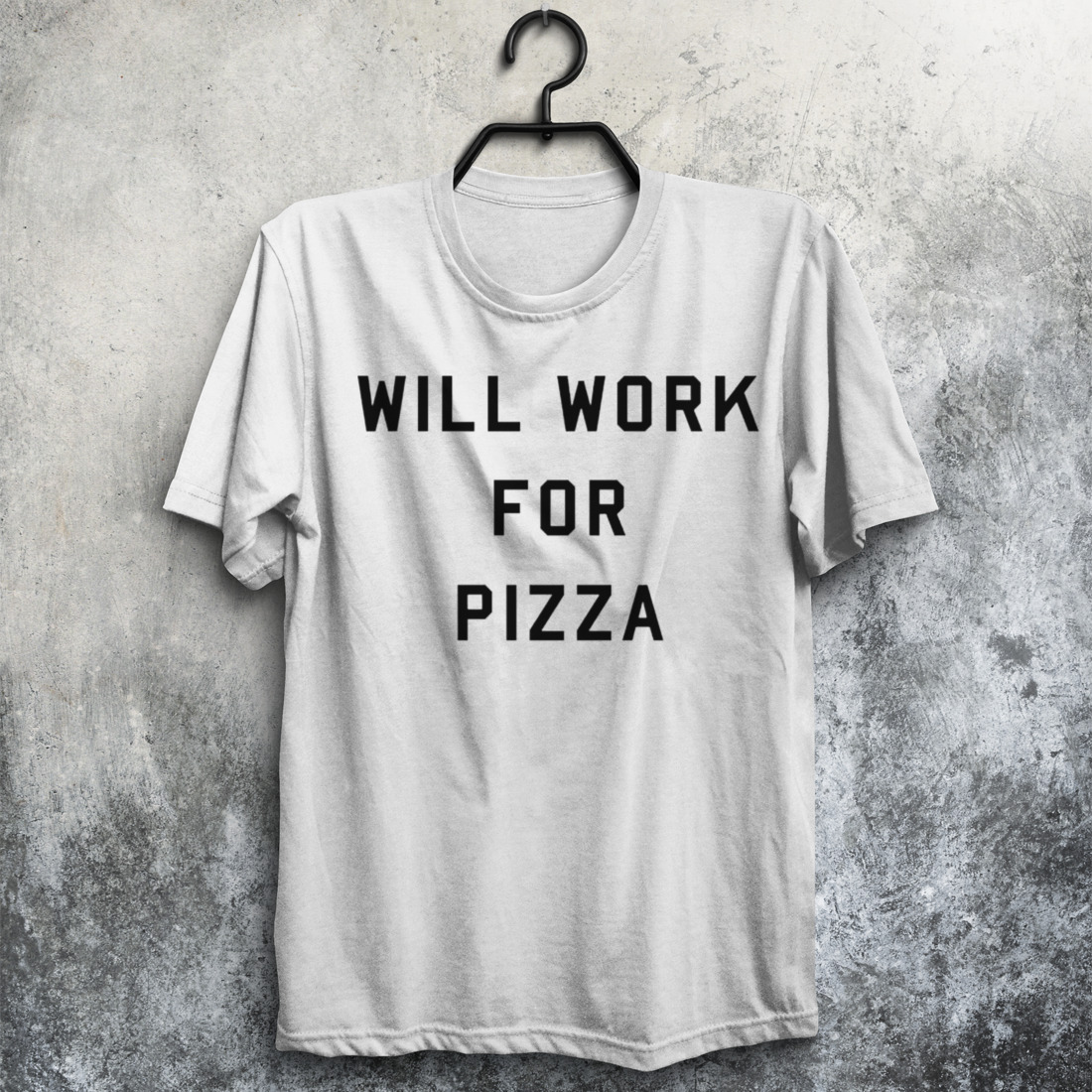 Will work for pizza shirt