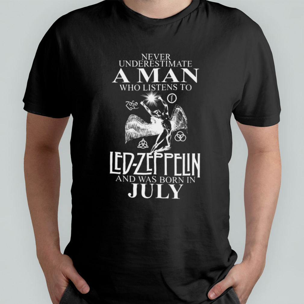 Never Underestimate A Man Who Listens To Led Zeppelin And Was Born