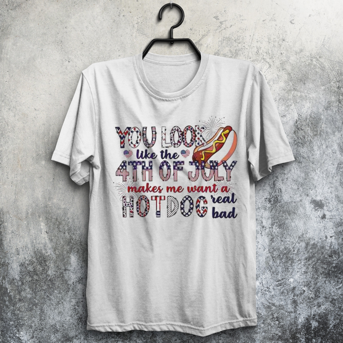 You Look Like The 4th Of July Funny Patriot Day Hot Dog shirt
