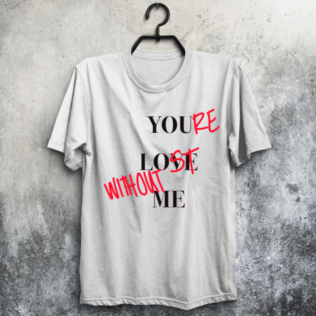 Your Lost Without Me Shirt