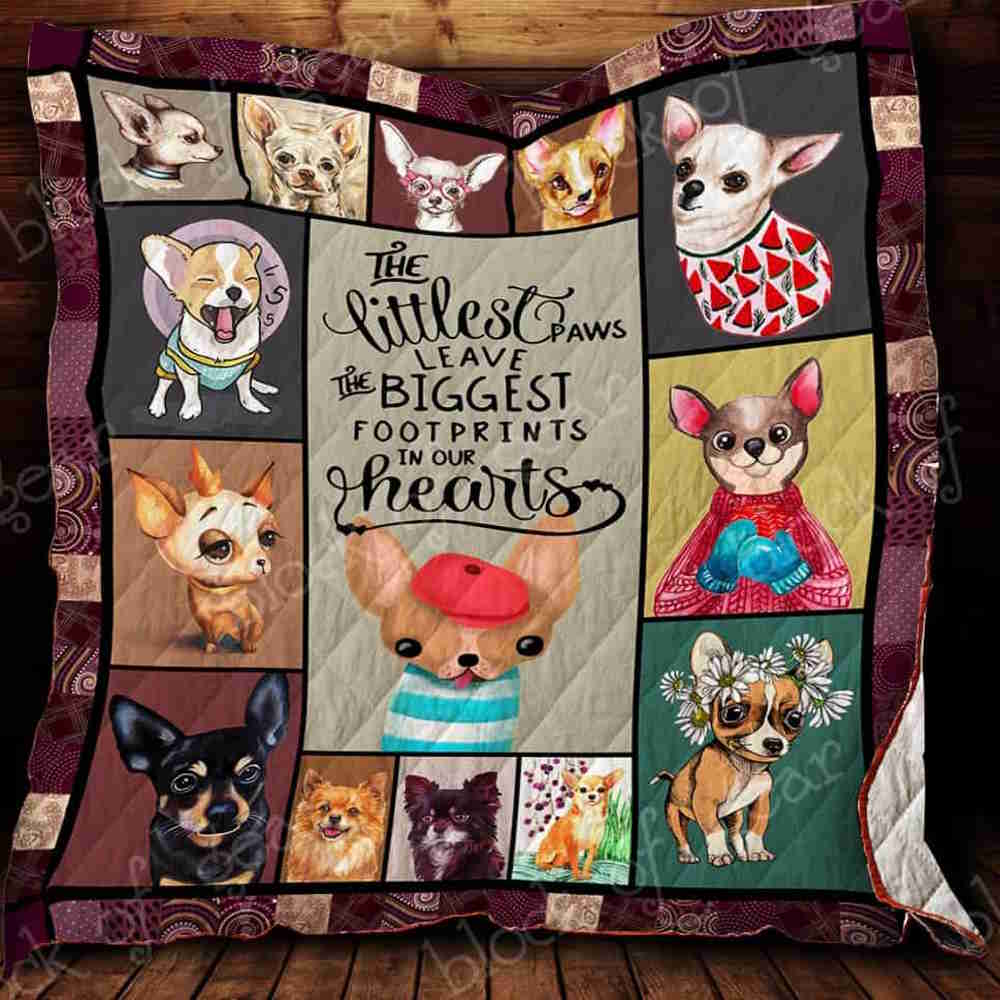 Chihuahua The Biggest Footprints In Our Hearts Quilt Blanket