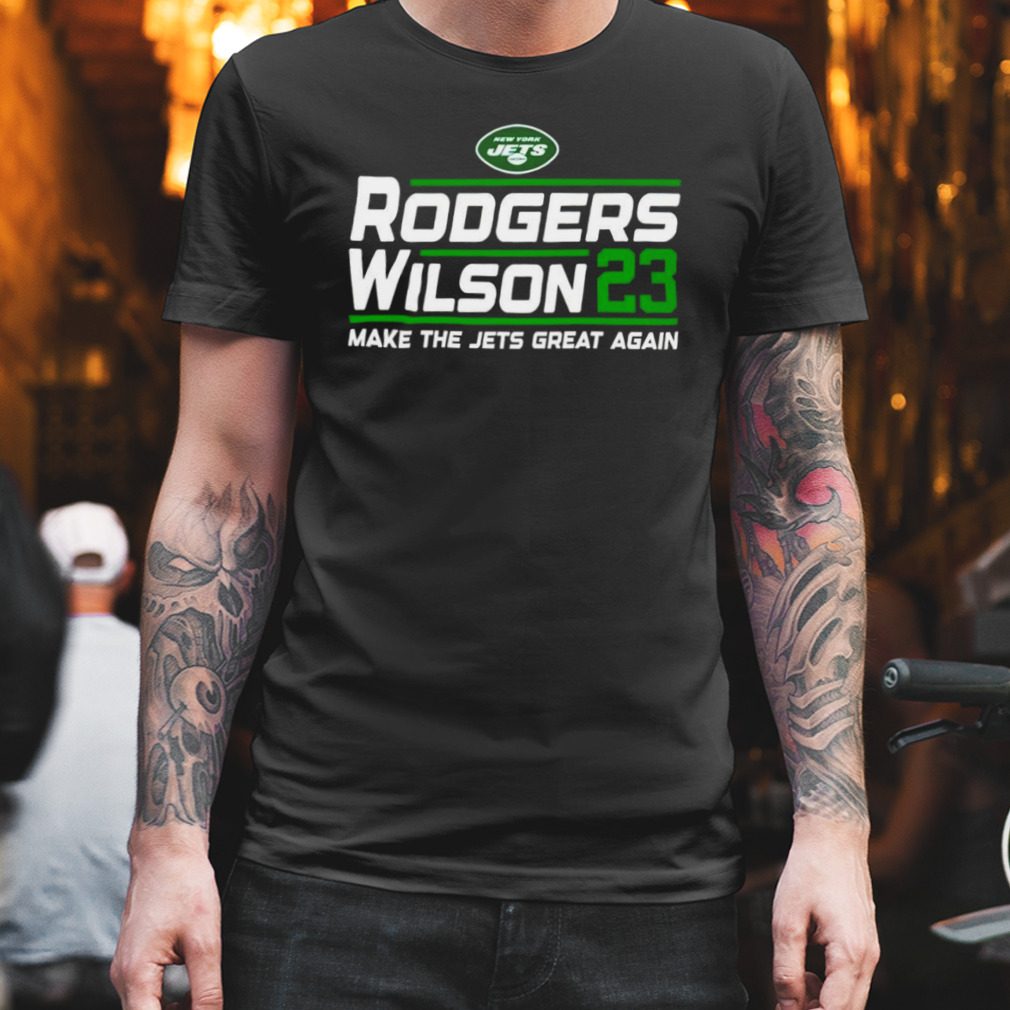 New York Jets Rodgers Wilson 23 Make The Jets Great Again shirt