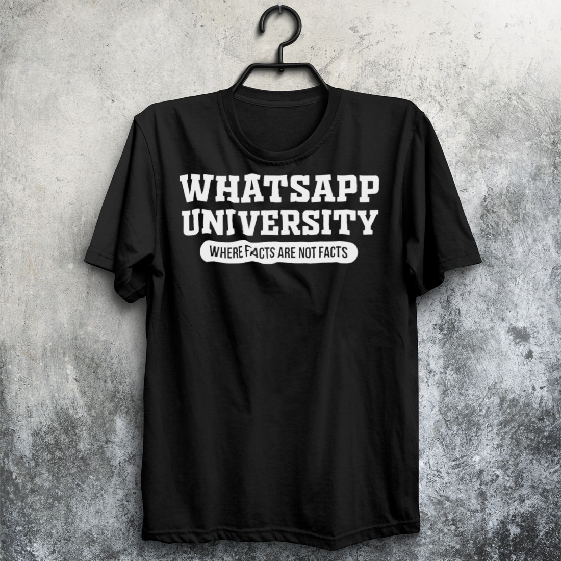 Whatsapp university where facts are not facts shirt