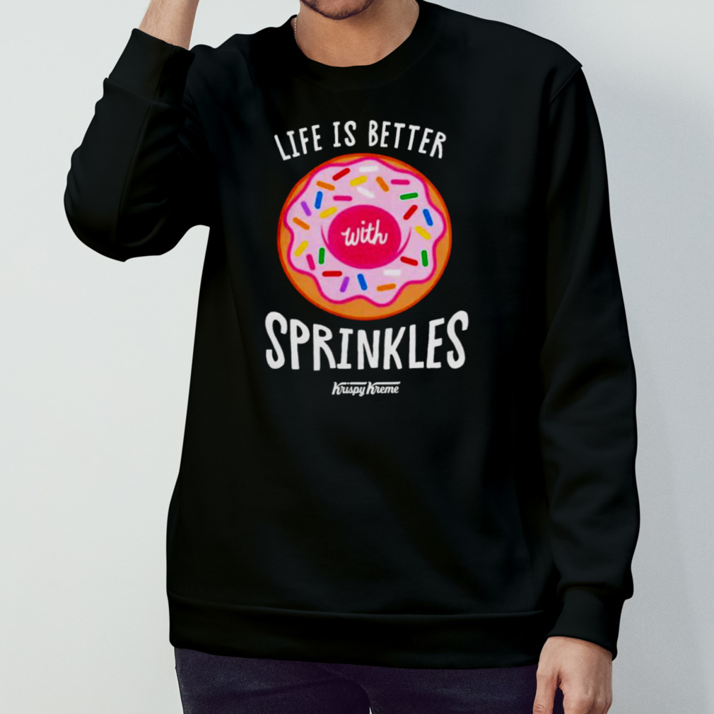 krispy Kreme life is better with Sprinkles shirt