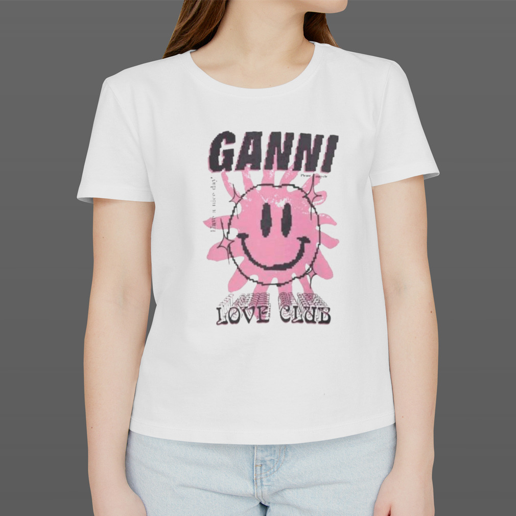 Ganni Love Club 2023 T-shirt,Sweater, Hoodie, And Long Sleeved, Ladies,  Tank Top