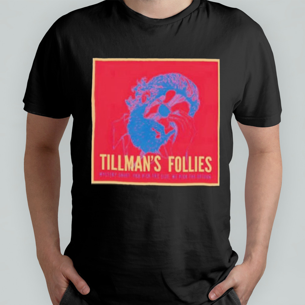 Tillman's Follies Shirt - Limotees