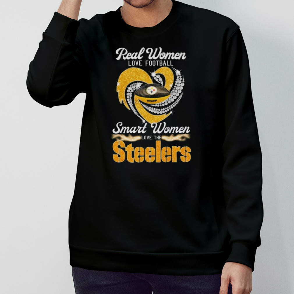 Real Women Love Football. Smart Women Love the Steelers. 