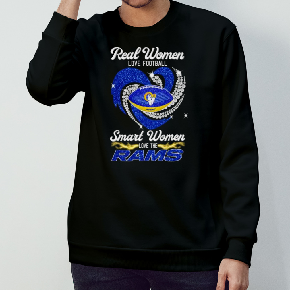 Real women love football smart women love the Rams shirt, hoodie