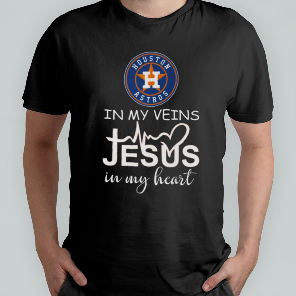 Houston Astros Logo 2023 In My Veins Jesus In My Heart Shirt