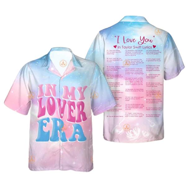 Taylor Swift Lover Shirt I Love You In Taylor Swift Lyrics Best Hawaiian  Shirts