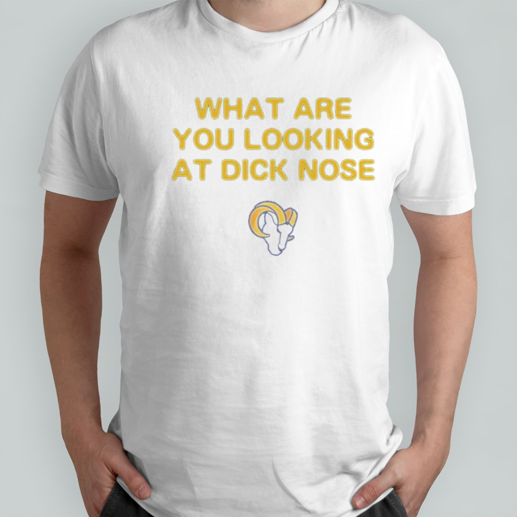 What Are You Looking At Dicknose Los Angeles Chargers Shirt