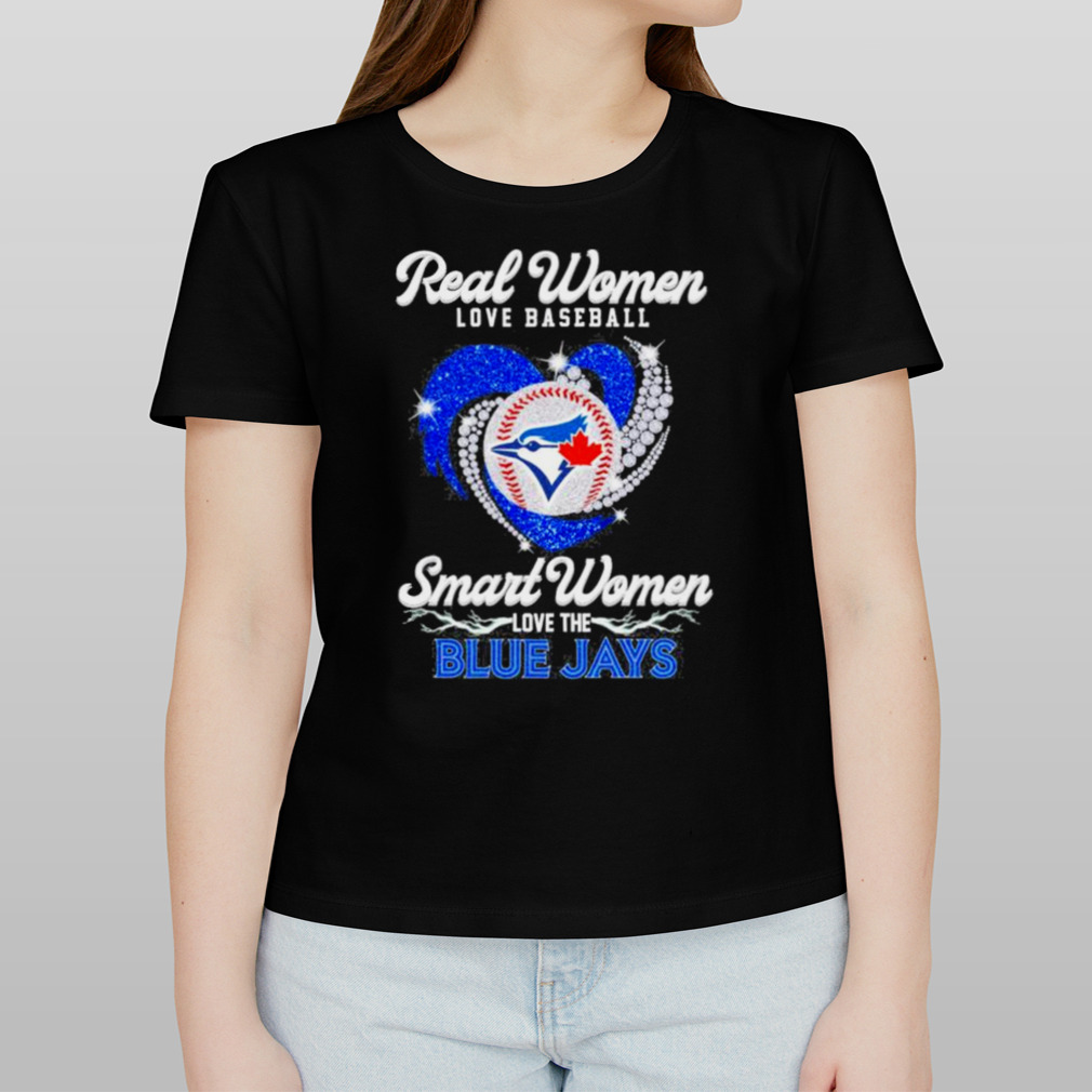 Real women love baseball smart women love the Blue Jays heart logo