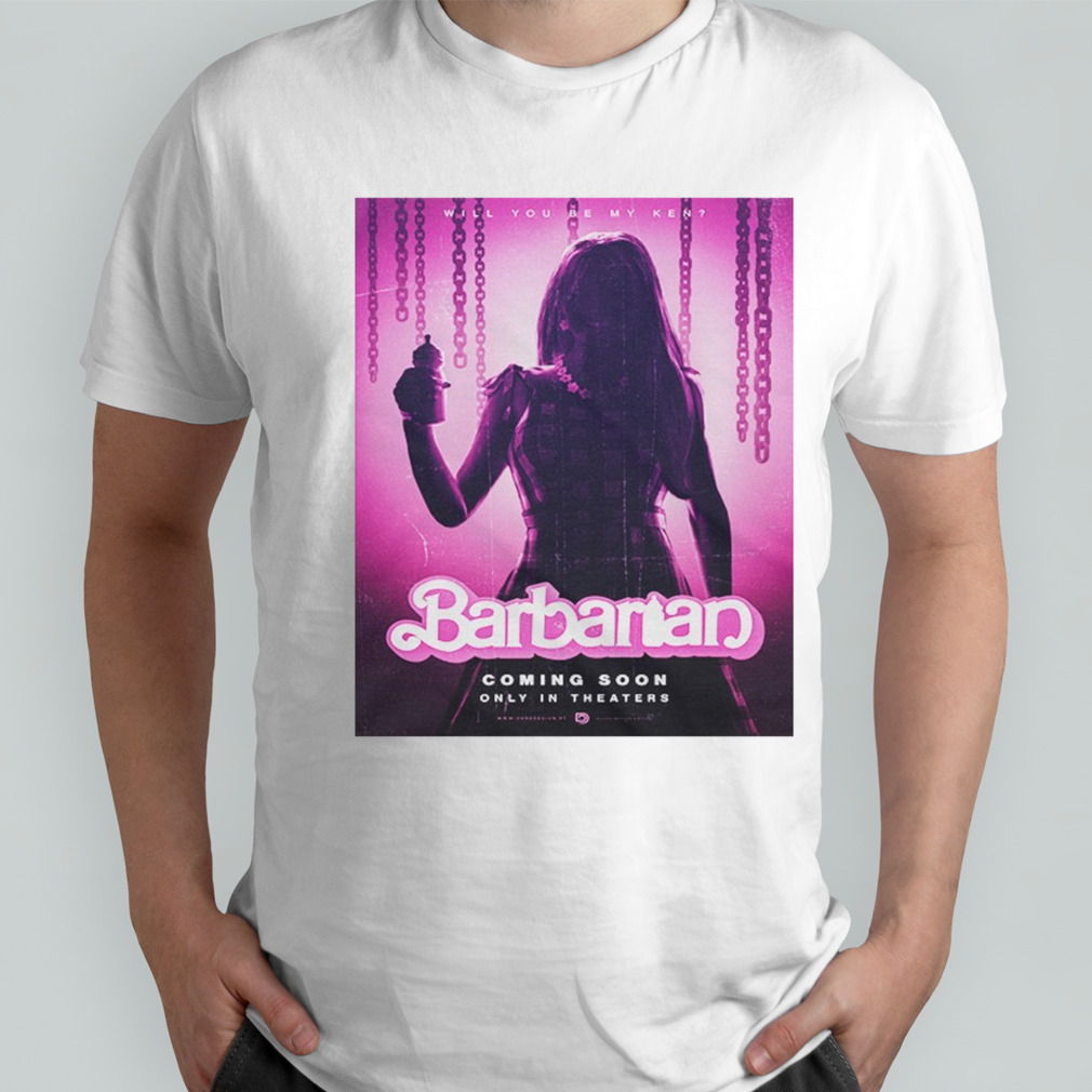 Will You Be My Ken Barbarian Poster Funny Barbie Movie T-Shirt