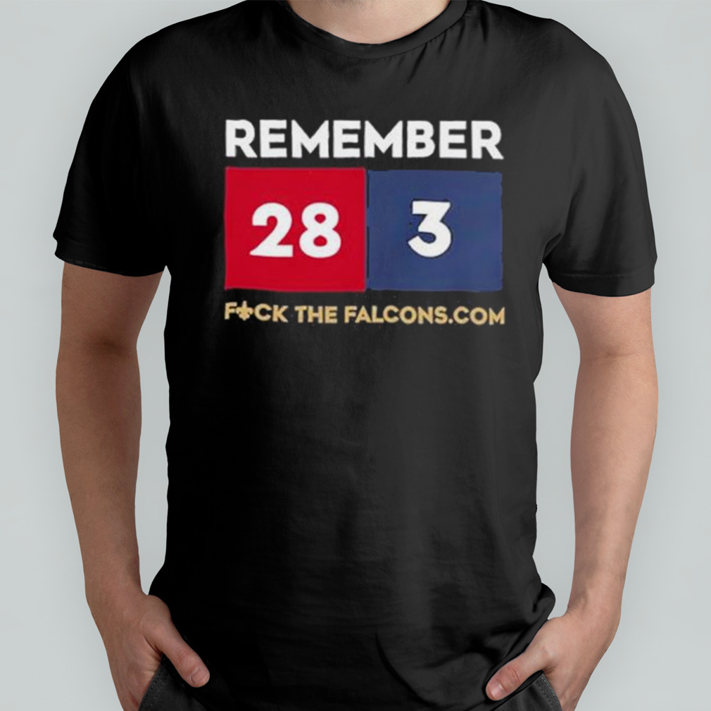 Remember 28 3 Fuck The Falcons.Com Shirt - Peanutstee