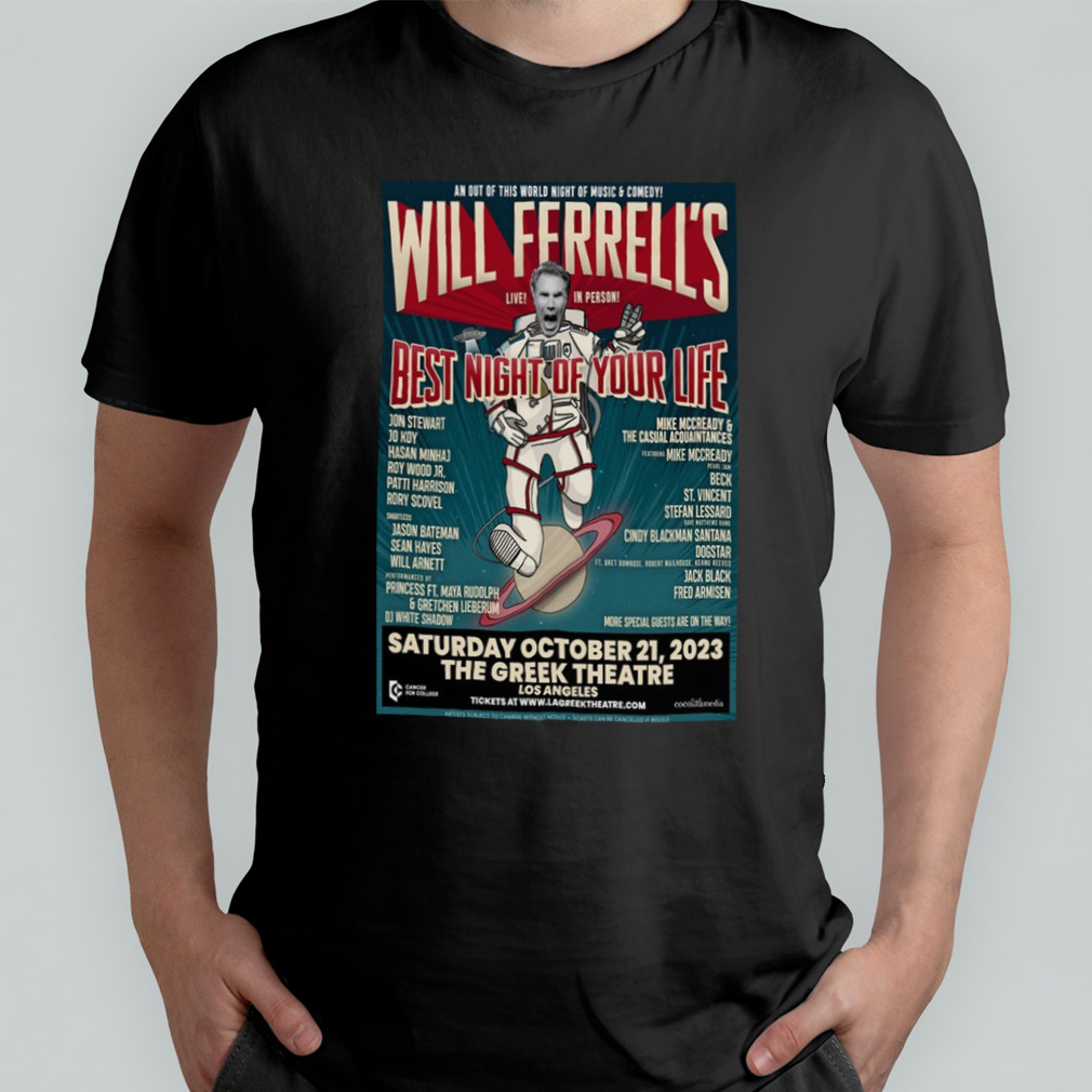 Will Ferrell’s best night of your life october 21 2023 the greek theatre Los Angeles photo poster design t-shirt
