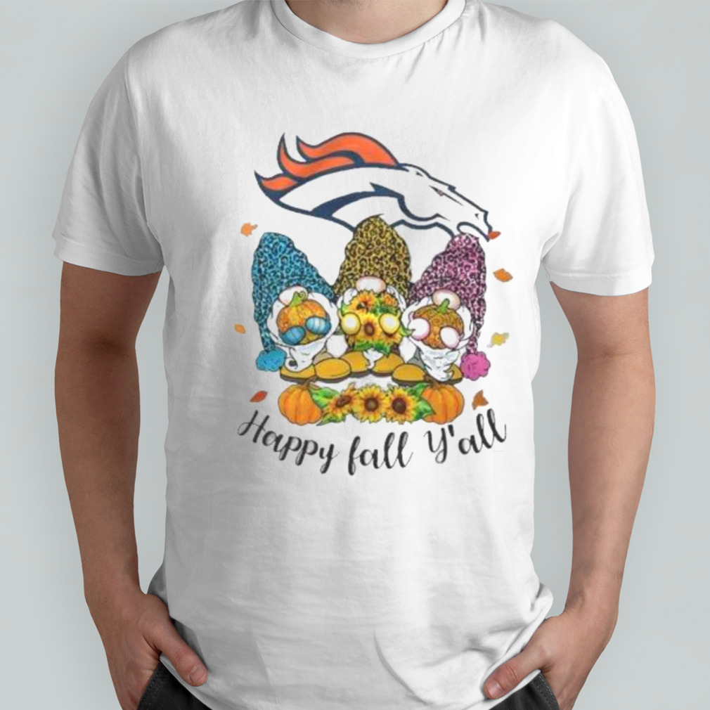 Gnomes Happy Fall Y'All Denver Broncos Shirt - Peanutstee