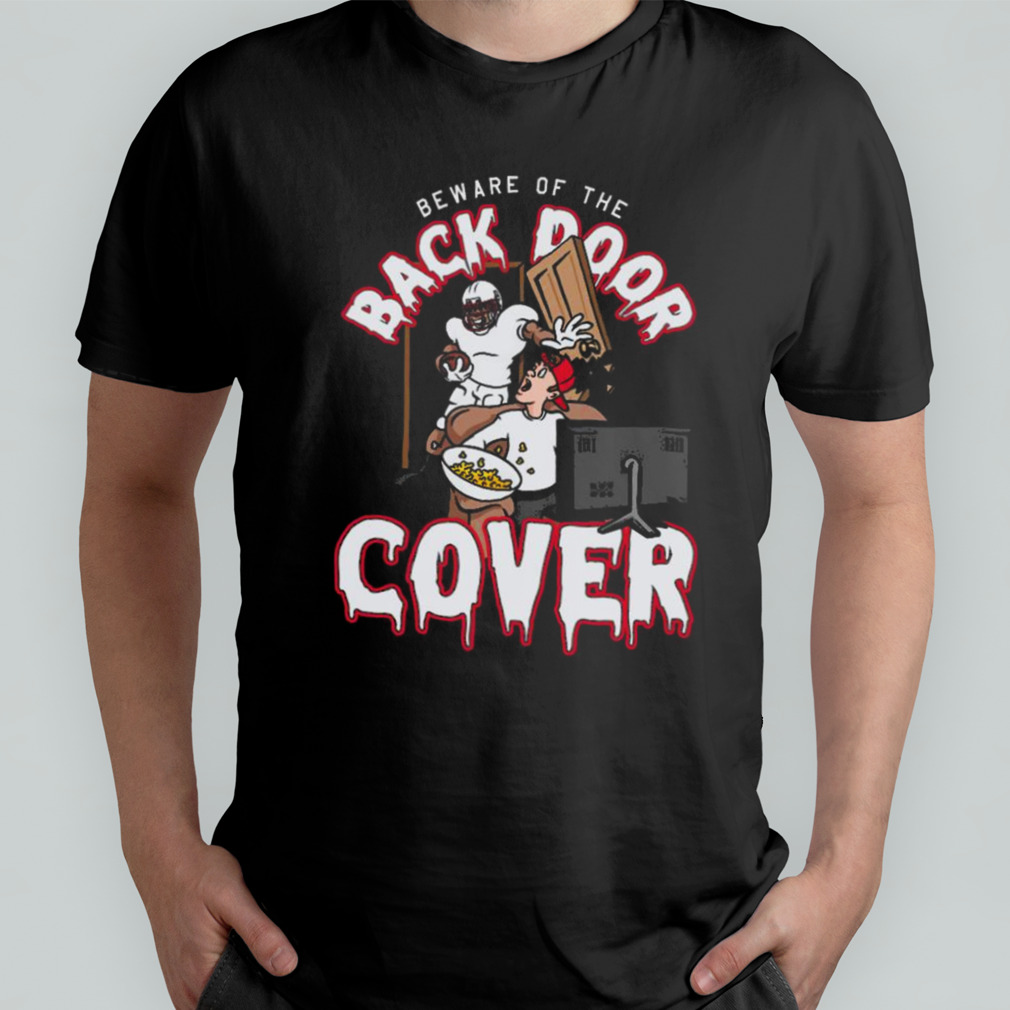 Beware Of The Back Door Cover T-shirt