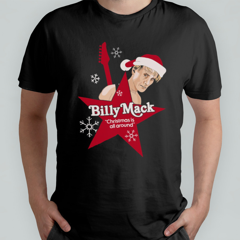 Billy Mack Christmas Is All Around shirt