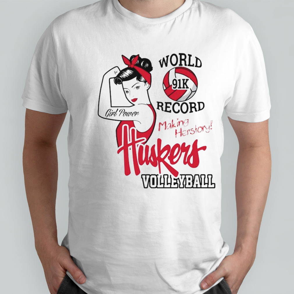 Nebraska Huskers Volleyball World Record Making Herstory Girl Power T-shirt