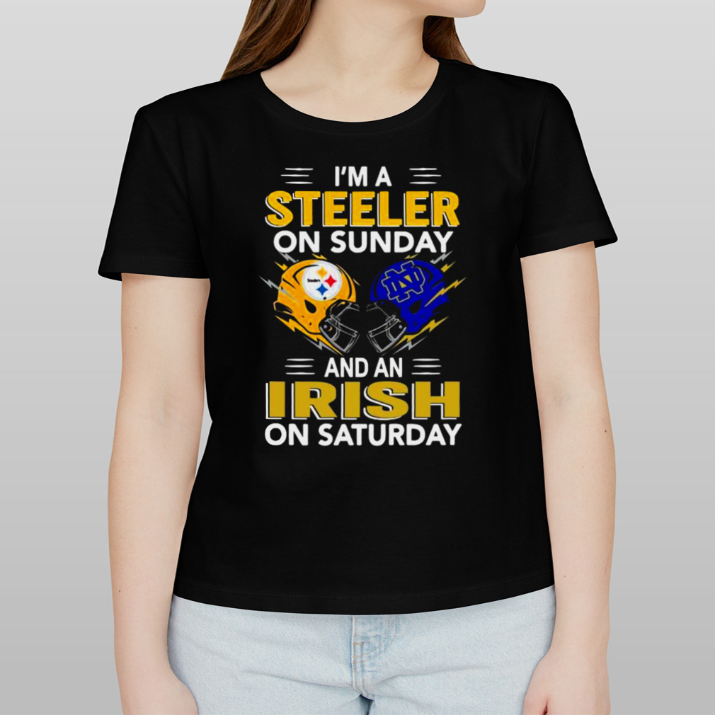 I'm a Pittsburgh Steelers on sunday and a Notre Dame Irish on saturday 2023  Shirt - Teefefe Premium ™ LLC