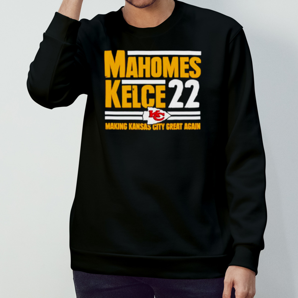 Mahomes Kelce 22 Making Kansas City Great Again Shirt - Peanutstee