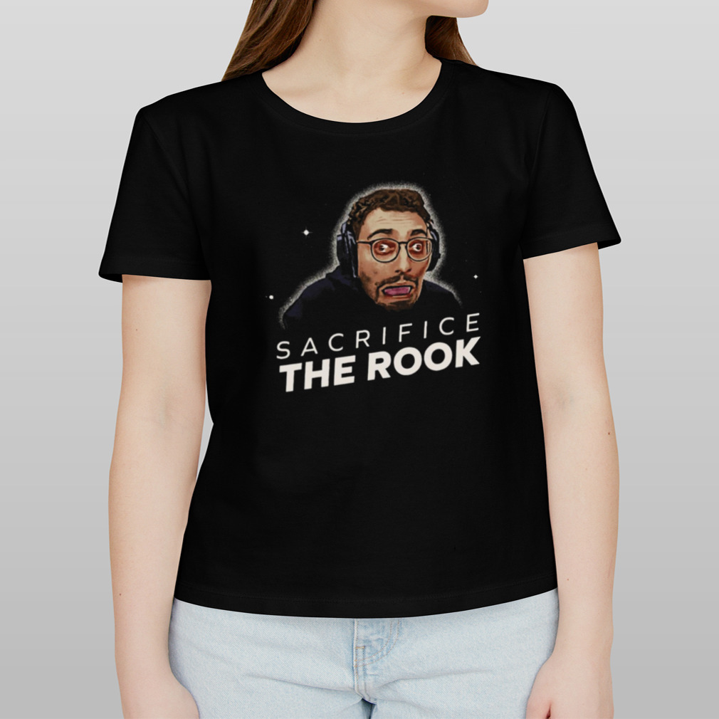 Sacrifice The Rook Gothamchess Meme Shirt