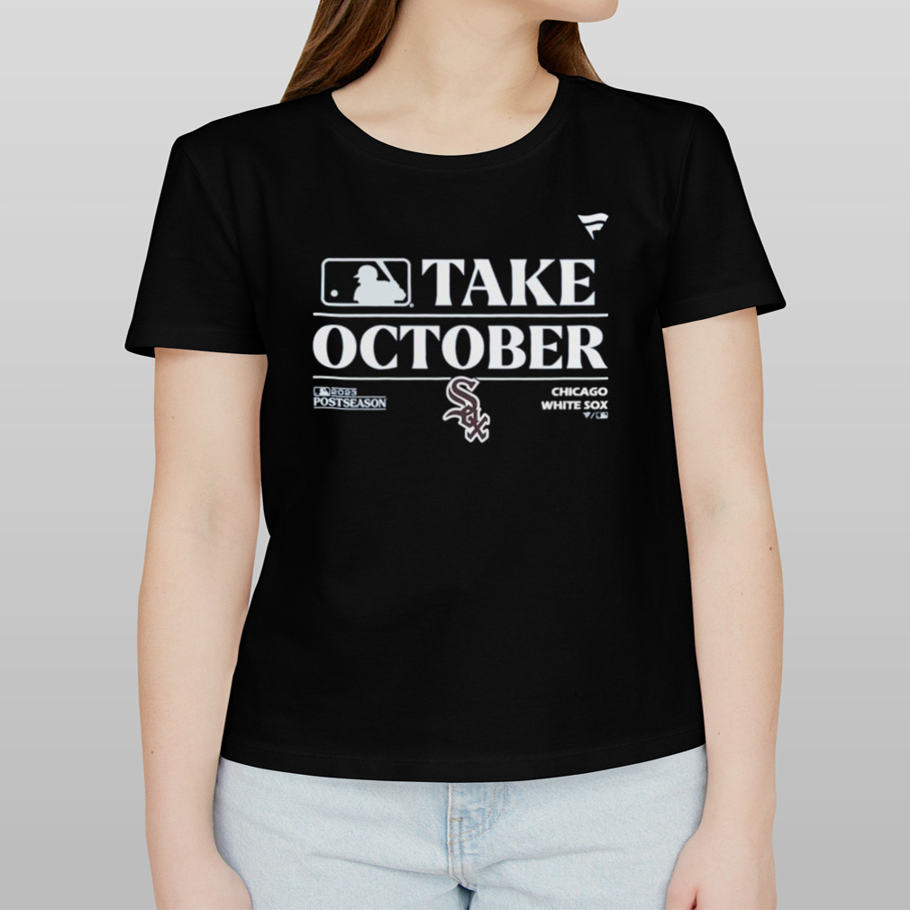 Chicago White Sox Mlb Take October 2023 Postseason Shirt