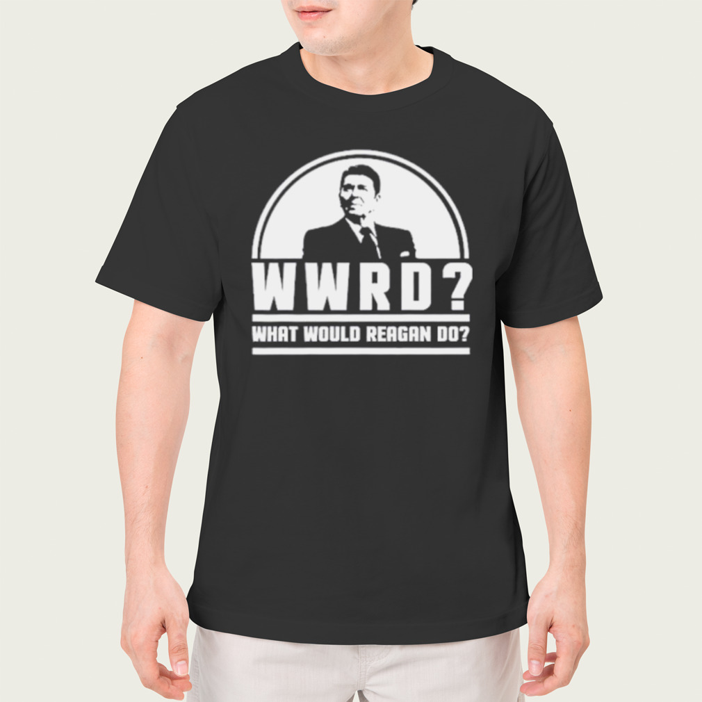 WWRD Ronald Reagan what Would Reagan do 2024 shirt