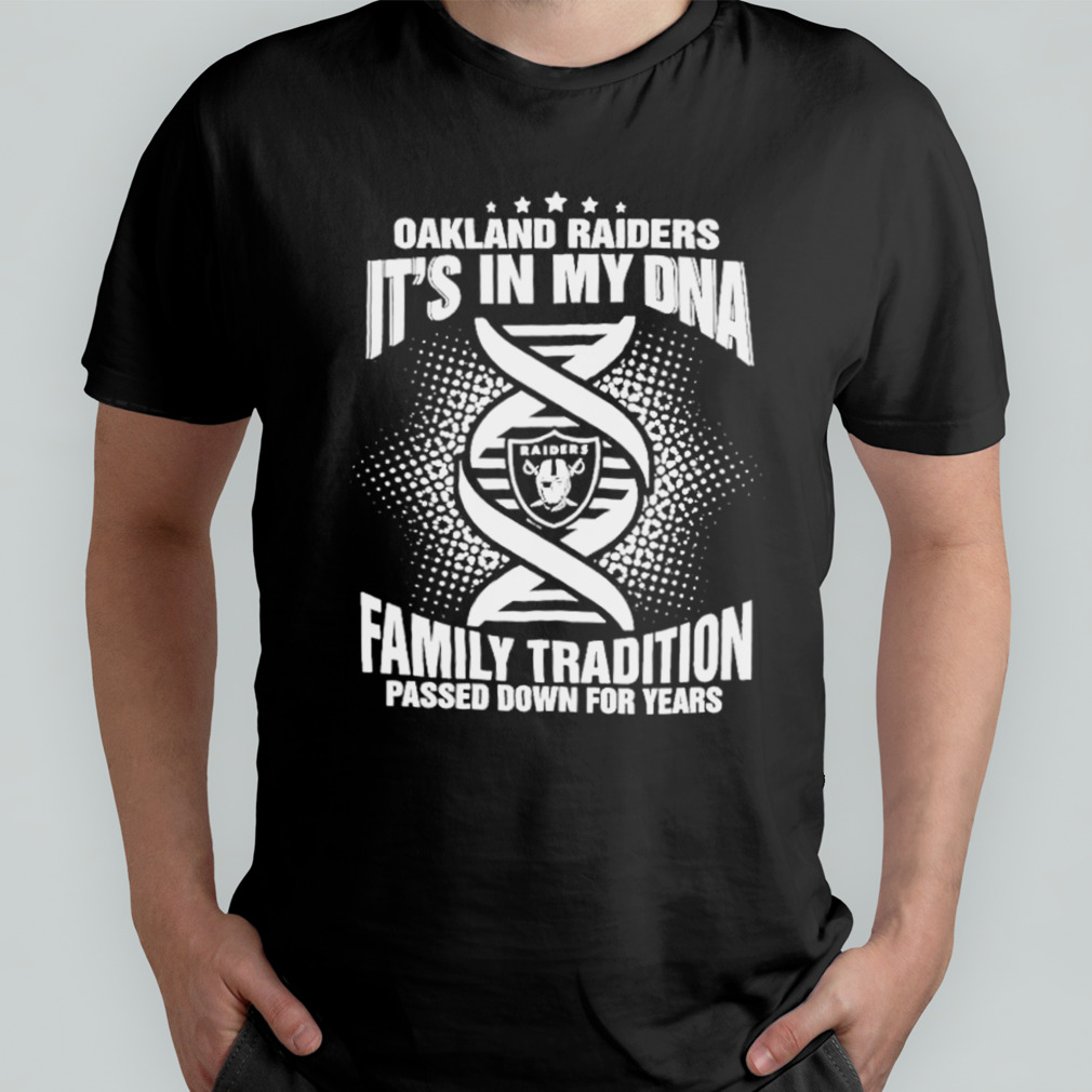 NFL Oakland Raiders It’s In My DNA Family Tradition Passed Down For Years Shirt