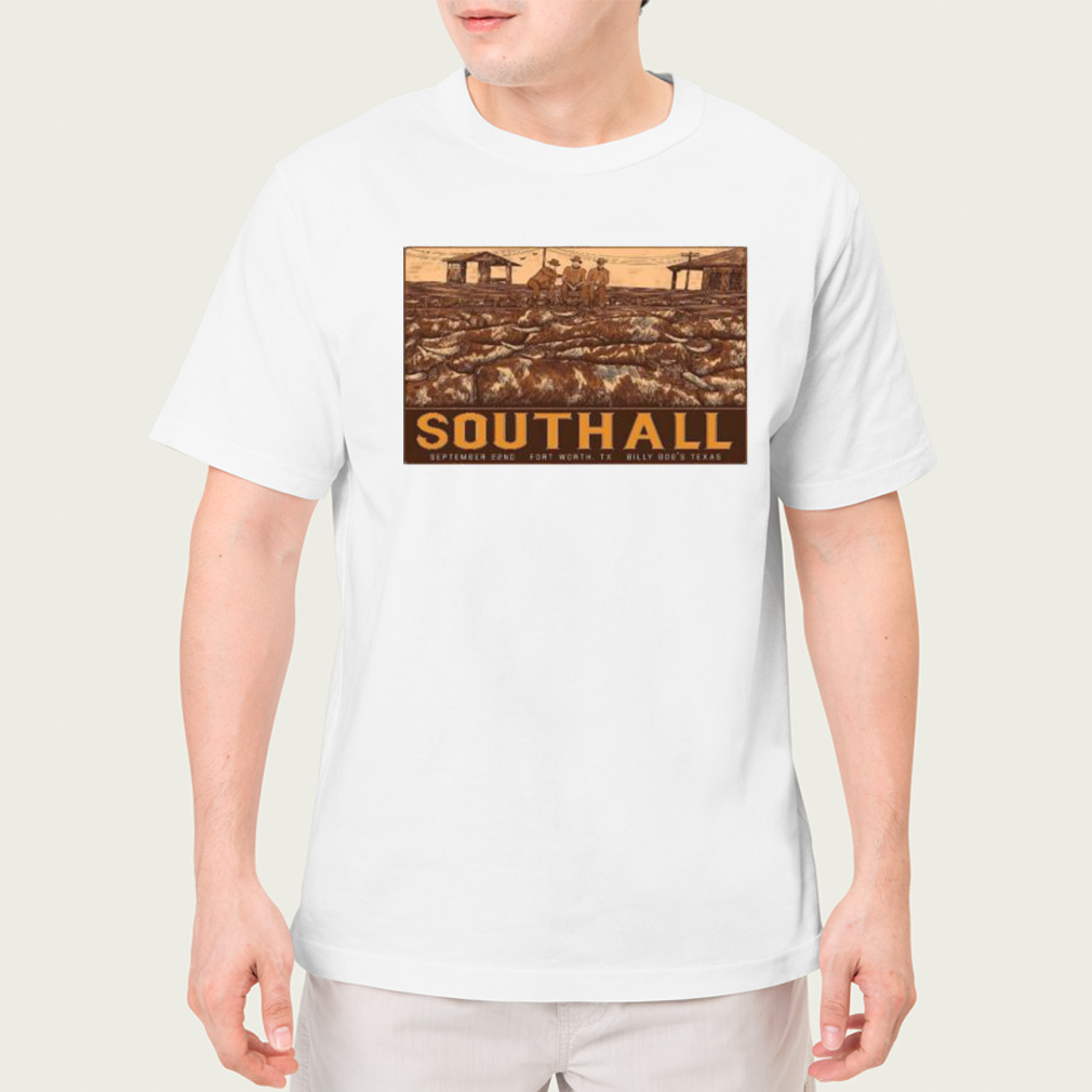 Southall Billy Bob’s Texas Fort Worth TX September 22nd 2023 Shirt