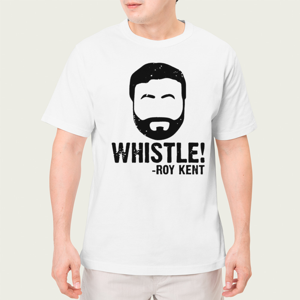 Whistle Roy Kent shirt