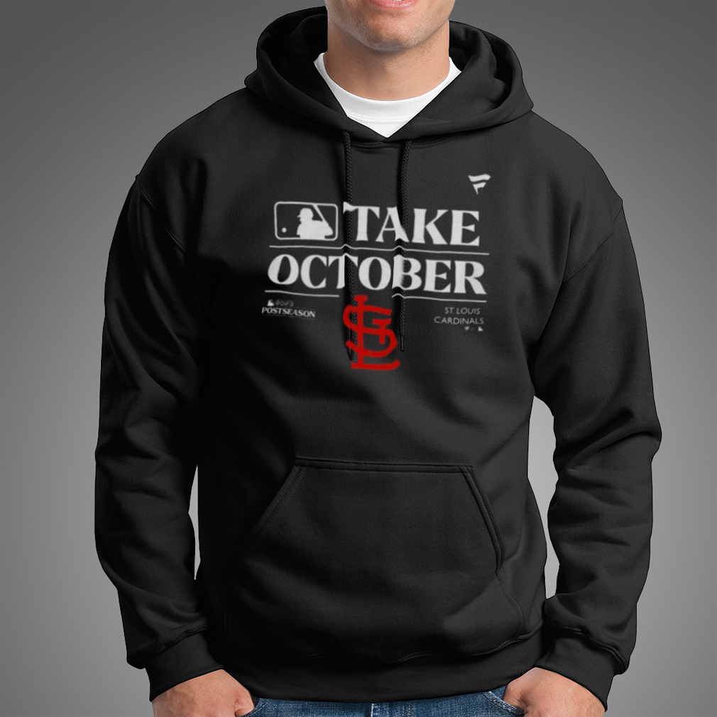MLB St Louis Cardinals Take October Playoffs Postseason 2023 shirt, hoodie,  sweater, long sleeve and tank top