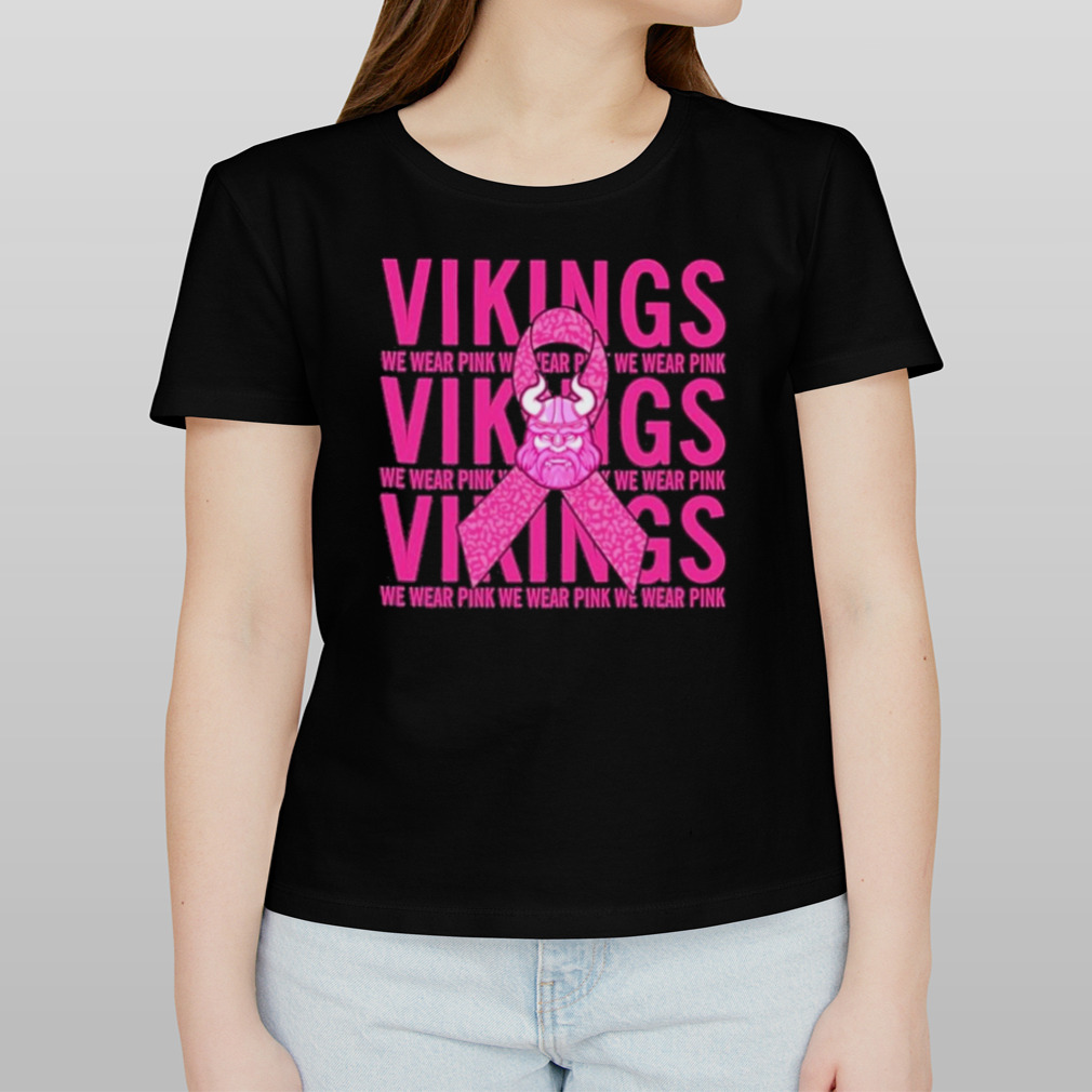 Vikings We Wear Pink We Wear Pink We Wear Pink shirt, hoodie