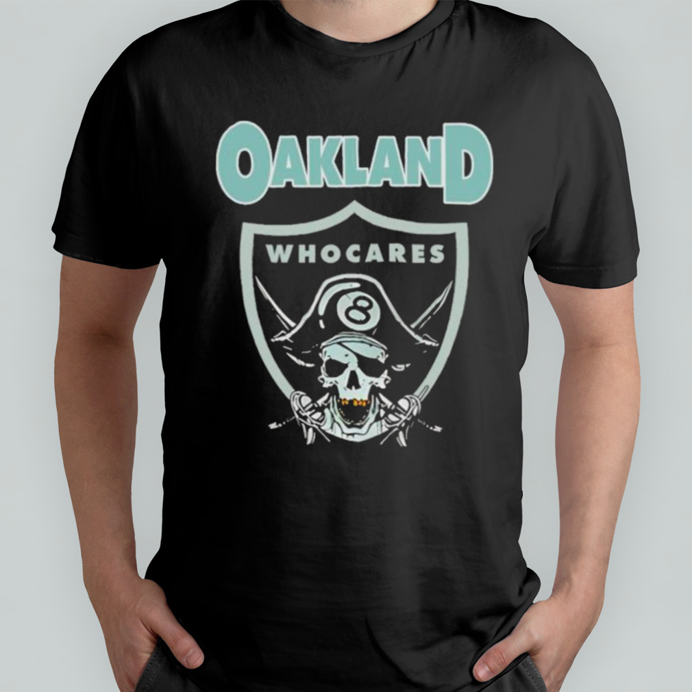 Oakland Who Cares 8 Raiders Skull shirt