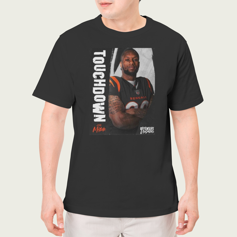 Cincinnati Bengals 14 Yard Touch Down For Joe Mixon Offensive Updates T- Shirt - Binteez