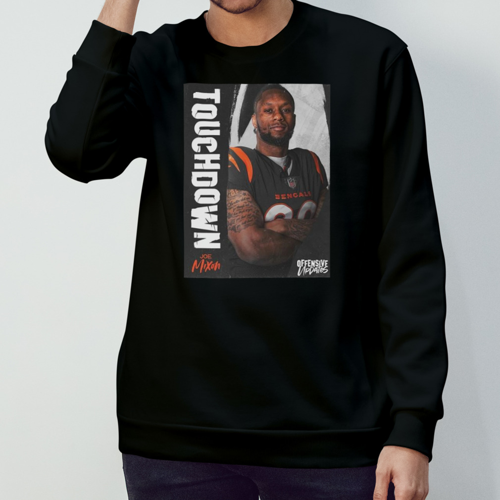 Cincinnati Bengals 14 Yard Touch Down For Joe Mixon Offensive Updates T- Shirt - Binteez