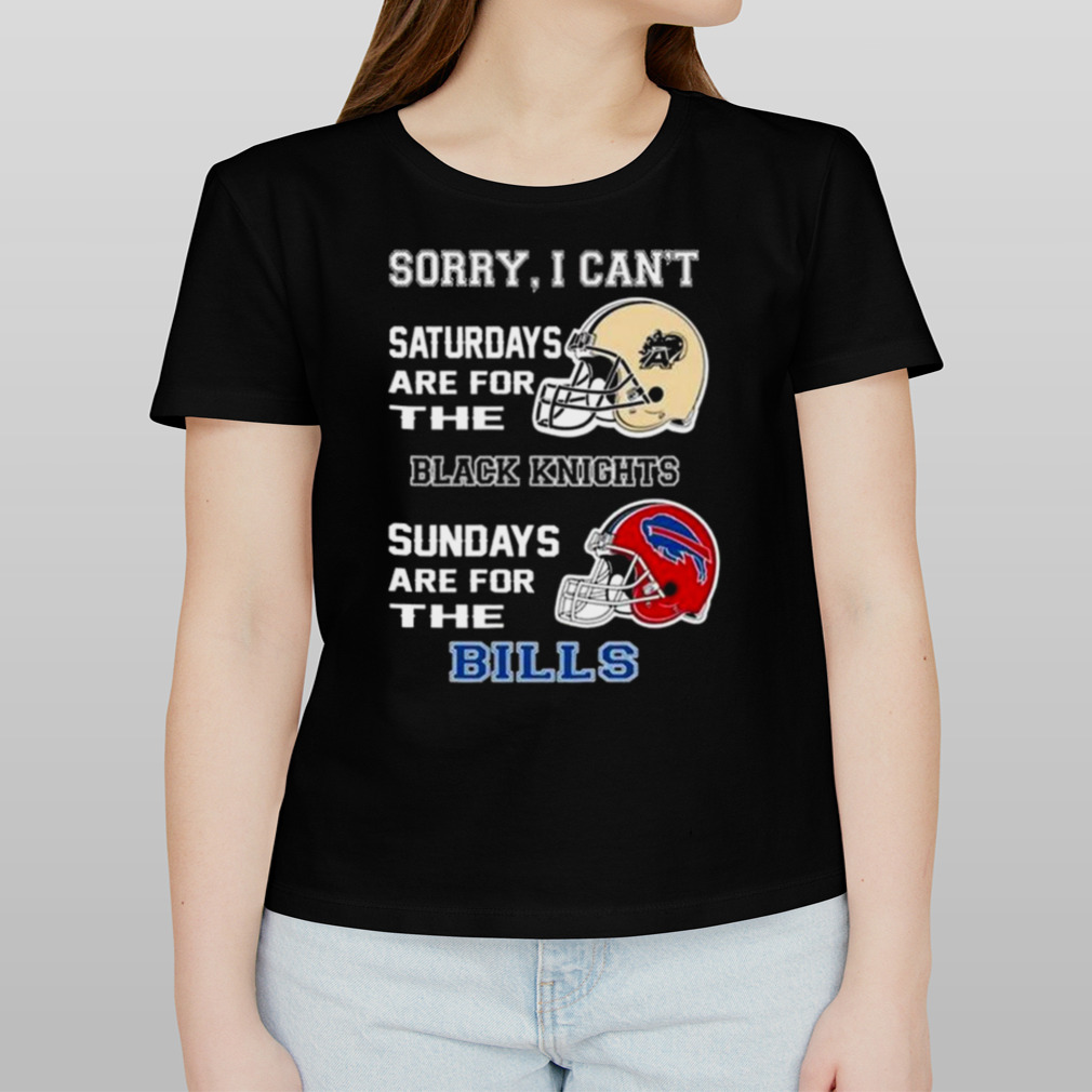 Sorry I Can'T Saturdays Are For The Army Black Knights Sundays Are For The Buffalo  Bills 2023 Shirt - Peanutstee