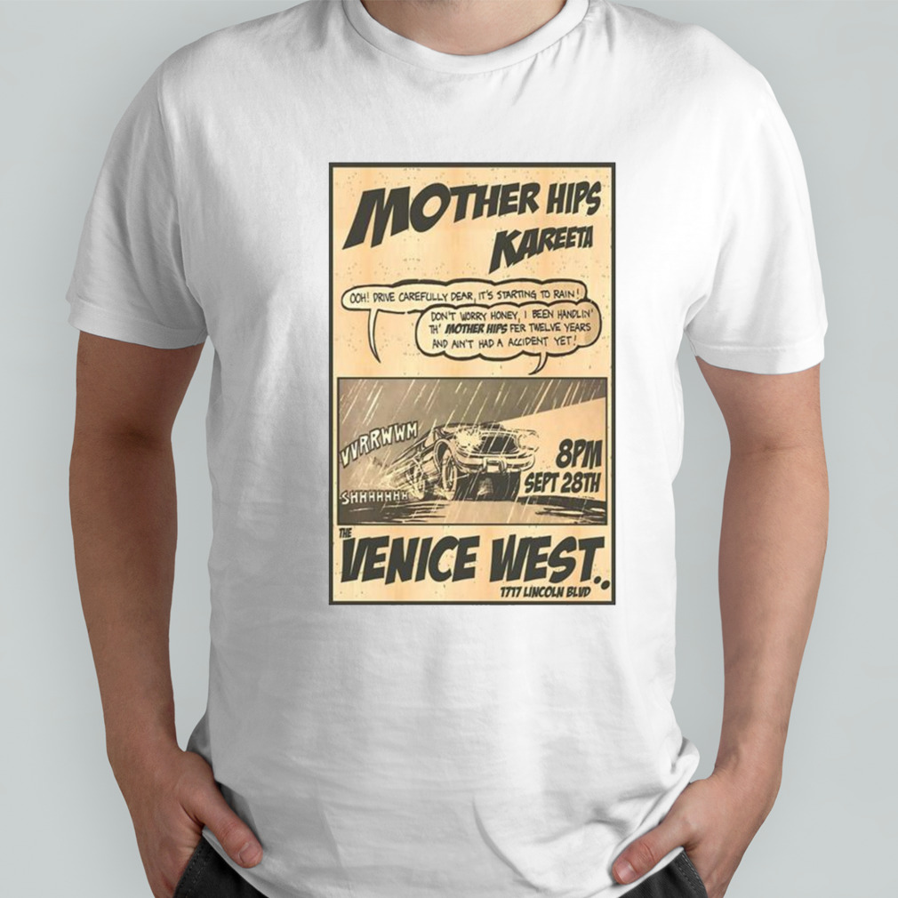 The Mother Kareeta Hips The Venice West Los Angeles Sep 28 2023 T-shirt