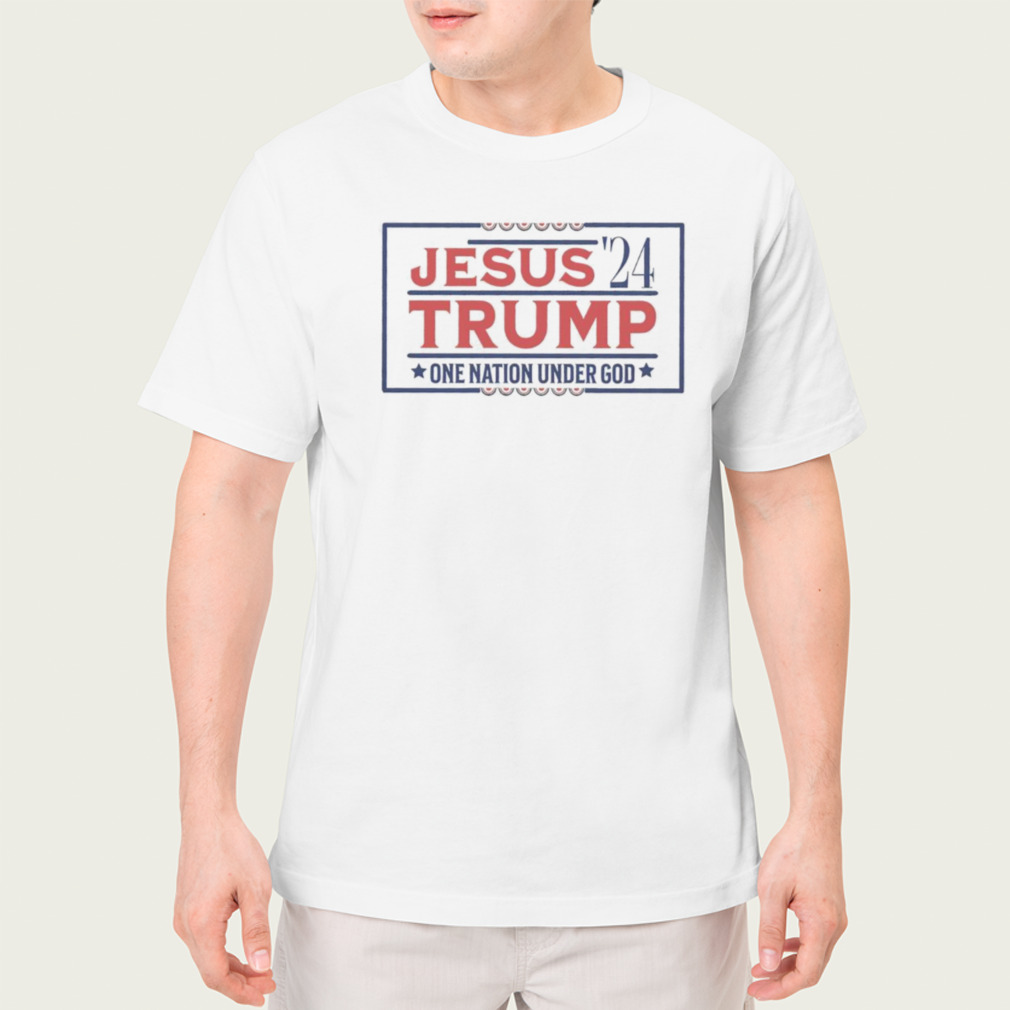 Jesus 24 Trump one nation under God shirt