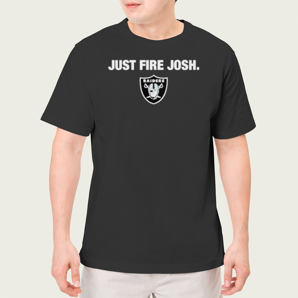 Original Las Vegas Raiders Just Fire Josh shirt, hoodie, longsleeve,  sweatshirt, v-neck tee