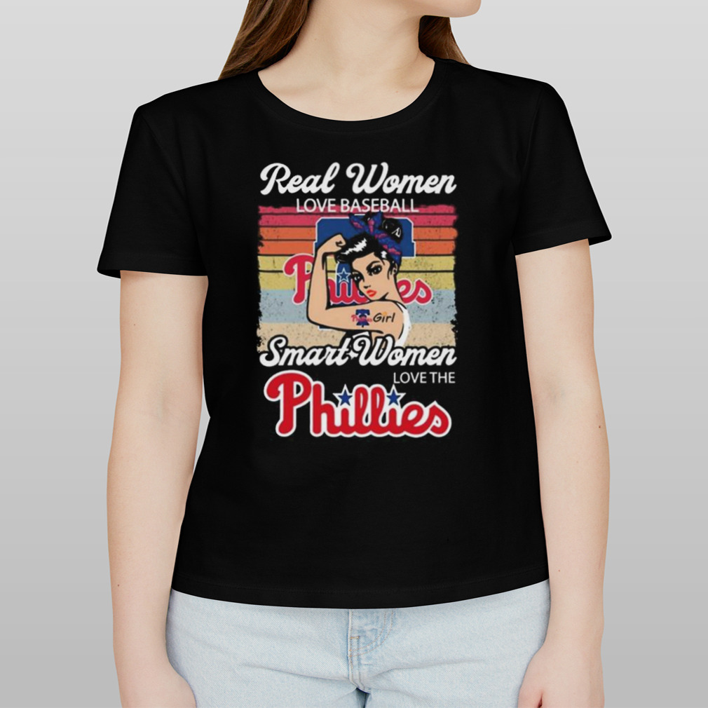 Real Women Love Baseball Smart Women Love The Philadelphia Phillies Girl  Vintage Shirt, hoodie, sweater and long sleeve