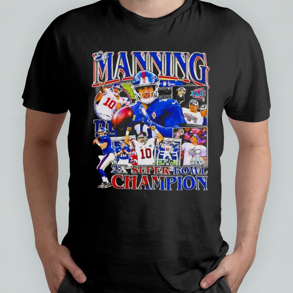 Eli Manning 2x super bowl champion graphic shirt, hoodie, sweater