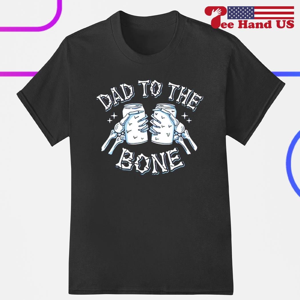 Dad to the Bone Skelly Beers shirt