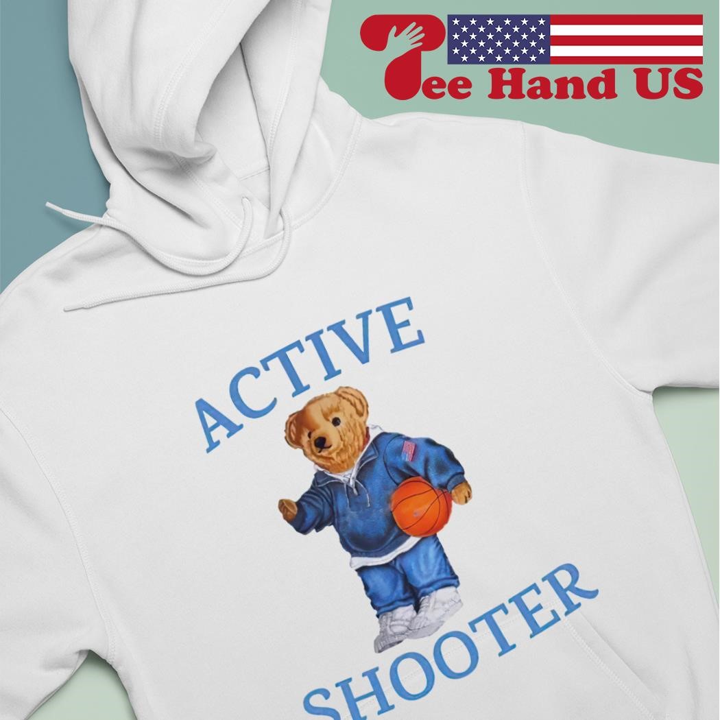 Teddy bear active shooter shirt